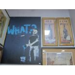 Banksy, 'What?' Print, 91 x 65.5cm, two spirit prints. (3)