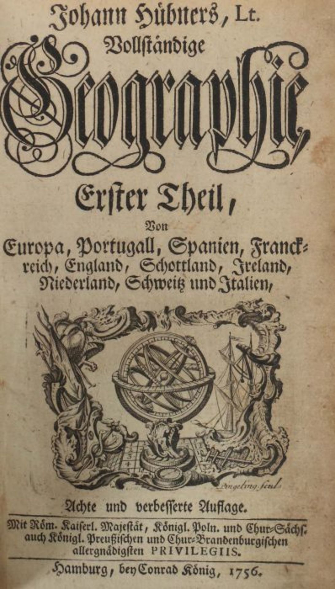 Hübner, Johann Vollständige Geographie - Erster Theil, von Europa, Portugall, Spanien, Franckreich, - Bild 4 aus 5