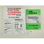 Smiths Standard Encyclopedia of Gas, Air and Spring Guns by W H S Smith together with Air Pistols by