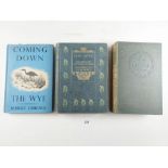 Three books on the River Wye including 'the Wye by Bradley painted by Sutton Palmer', 'Coming Down