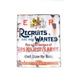 An Edward VII 'Recruits Are Now Wanted' enamel sign, 'For All Branches of His Majestys Army, God