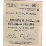 ENGLAND V SCOTLAND 1930 Ticket for the match at Wembley 5/4/1930. Slightly marked at the bottom on