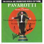 PAVAROTTI AUTOGRAPH A 45RPM vinyl single of Nessun Dorma, issued for the 1990 World Cup, signed on