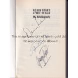 NOBBY STILES Paperback book " After The Ball" Signed by Nobby Stiles and Dennis Law, Bobby