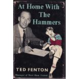 WEST HAM UNITED Hardback book with dust jacket, At Home With The Hammers by Ted Fenton issued in