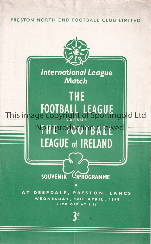 AT PRESTON NORTH END: FOOTBALL LEAGUE V LEAGUE OF IRELAND Programme for the match on 14/4/1948,