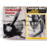 MANCHESTER UNITED / GEORGE BEST Two books: Hardback with dust jacket, The Munich Air Disaster by