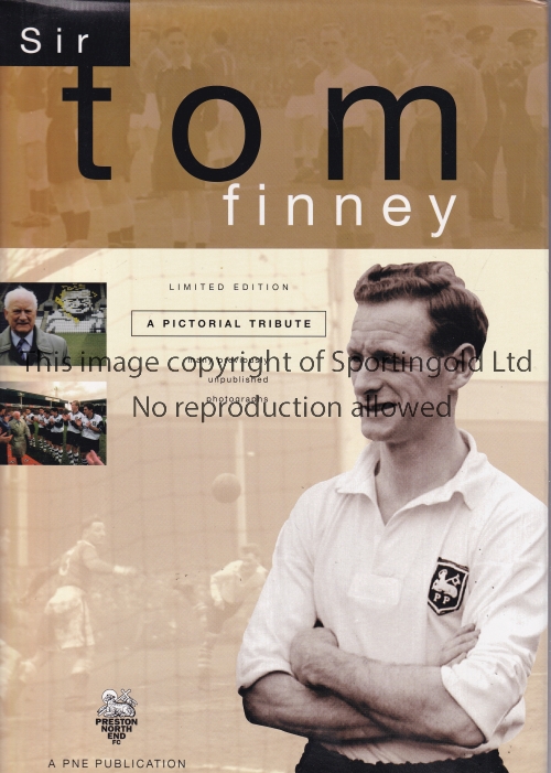 TOM FINNEY / LIMITED EDITION BOOK Sir Tom Finney A Pictorial Tribute number 702 of 750 issued and