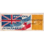 YUGOSLAVIA V ENGLAND 1954 Ticket for the International at the JNA Stadium Belgrade 16/5/1954,
