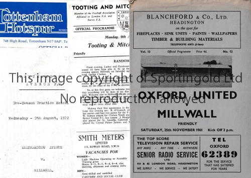 MILLWALL Four away programmes for Friendlies v Walthamstow Ave. 72/3, Tooting & Mitcham 65/6, Oxford