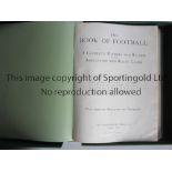 THE BOOK OF FOOTBALL 1906 One of the classics. This copy has been excellently rebound in quarter