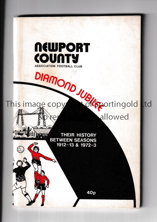 NEWPORT COUNTY Diamond Jubilee brochure - The History 1912/13 - 1972/3. Writing on the inside of the