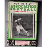 DENIS COMPTON /ARSENAL Small softback book with dust jacket, How To Play Association Football.