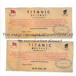 TITANIC Two tickets for the Titanic Exhibition in Belfast dated 10th April 2012 exactly 100 years
