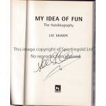 LEE SHARP THE AUTOBIOGRAPHY Book, 'My idea of Fun' Published by Orion Books in 2005. Signed by Sharp