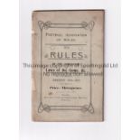 ASSOCIATION OF WALES LAWS OF THE GAME 1909/10 Softback slight marks and minor paper loss from the