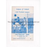 LEAGUE OF IRELAND V IRISH FOOTBALL LEAGUE Programme for the match in Dublin 17/3/1956. Good