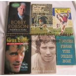 AUTOGRAPHED FOOTBALL BOOKS Six books: Bobby Robson Farewell but not Goodbye signed on the
