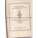 THE STORY OF THE FOOTBALL LEAGUE 1888 TO 1938 Published in 1938 in hardback.300 pages with a dust