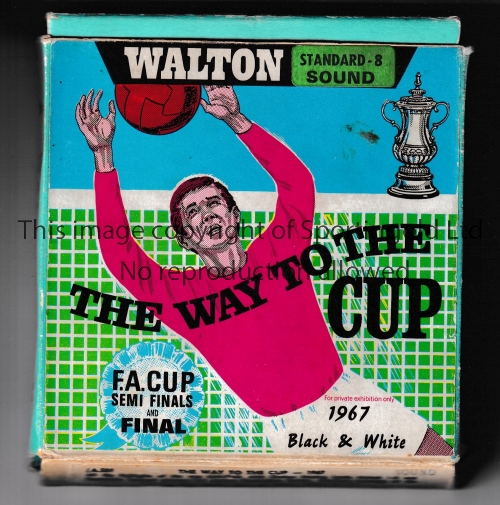 1967 FA CUP FINAL A boxed 8mm sound cine film by Walton Home Movies, The Way To The Cup with a