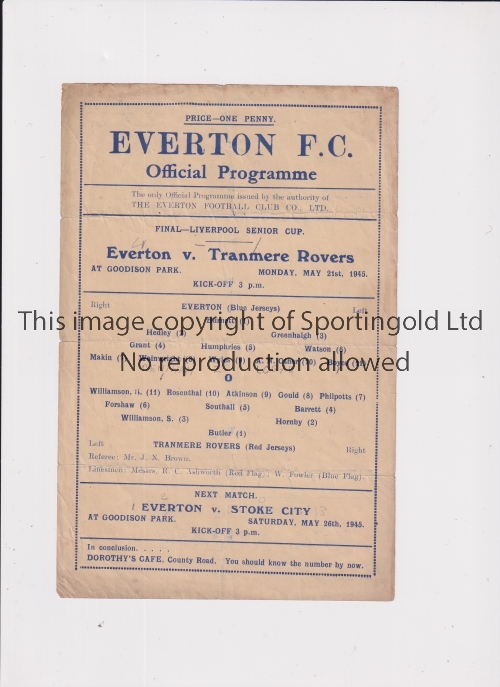 1945 LIVERPOOL SENIOR CUP FINAL Single sheet programme for Everton at home v Tranmere Rovers 21/5/