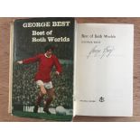 1968 George Best Signed Football Book: Best of Both Worlds hardback book. The first book about