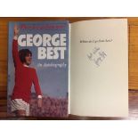 George Best Signed Football Book: Where Do I Go From Here hardback autobiography from 1981. Hand