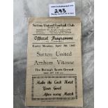 46/47 Sutton United v Vitesse Arnhem Football Programme: Fair/good unwritten friendly dated 7 4