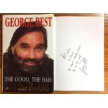 George Best Signed Football Book: The Good The Bad And The Bubbly signed by George Best on the