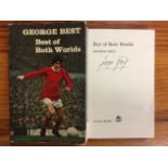 1968 George Best Signed Football Book: Best of Both Worlds hardback book. The first ever book