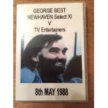 DVD George Best Newhaven Select X1 v TV Entertainers: Dated 8 5 1988 in Bests testimonial season