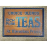 Framed wooden advertising sign 'Choice Blends Rich Pure Teas at Marvellous Prices', 50 x 75cm