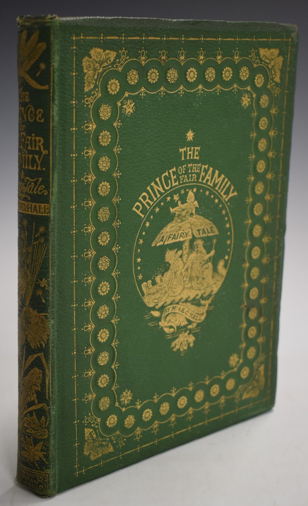[Signed] Mrs. S.C. Hall The Prince of The Fair Family A Fairy Tale published Chapman & Hall (1867)
