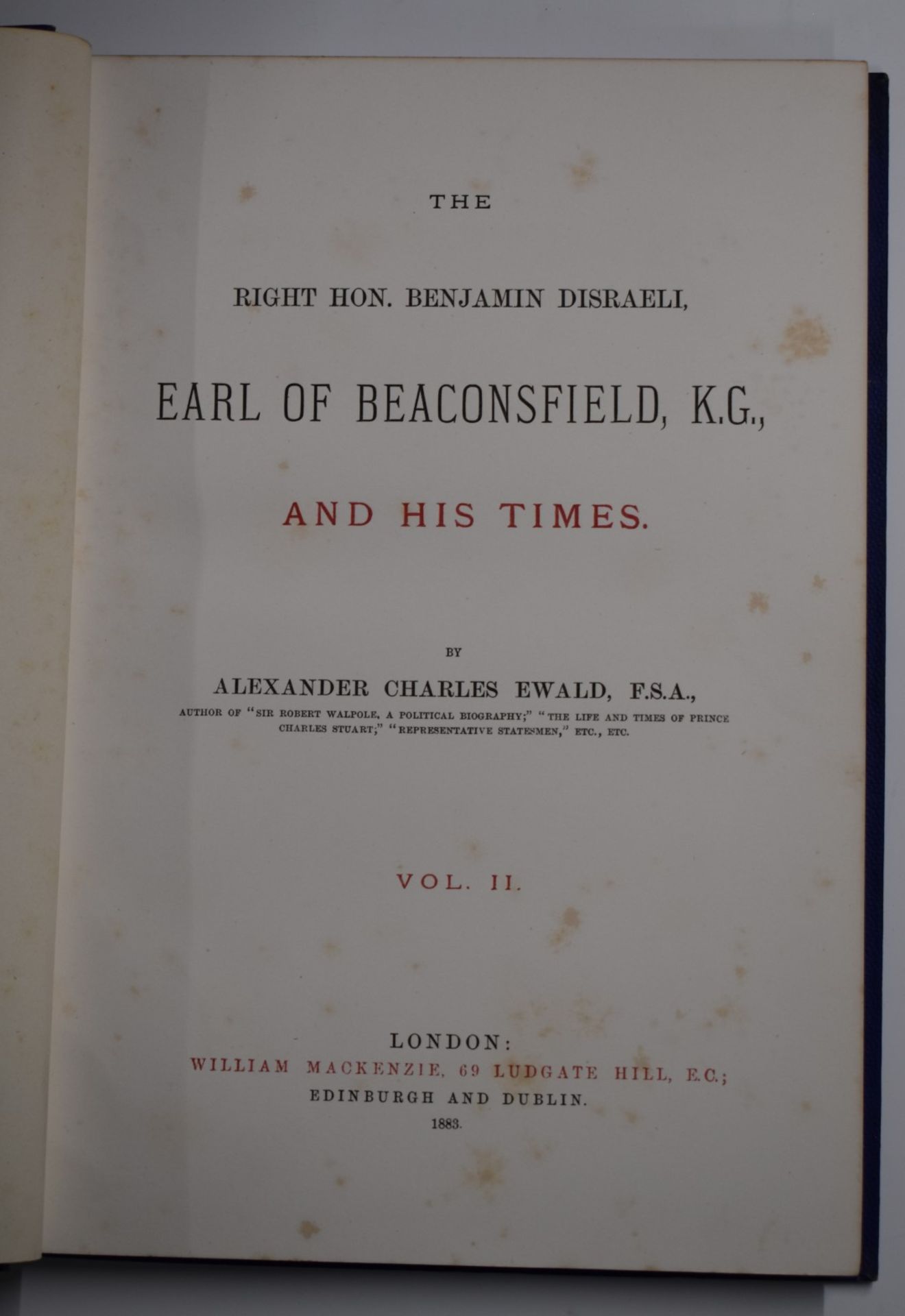 The Right Hon. Benjamin Disraeli, Earl of Beaconsfield KG and His Times by Alexander Charles - Image 2 of 2