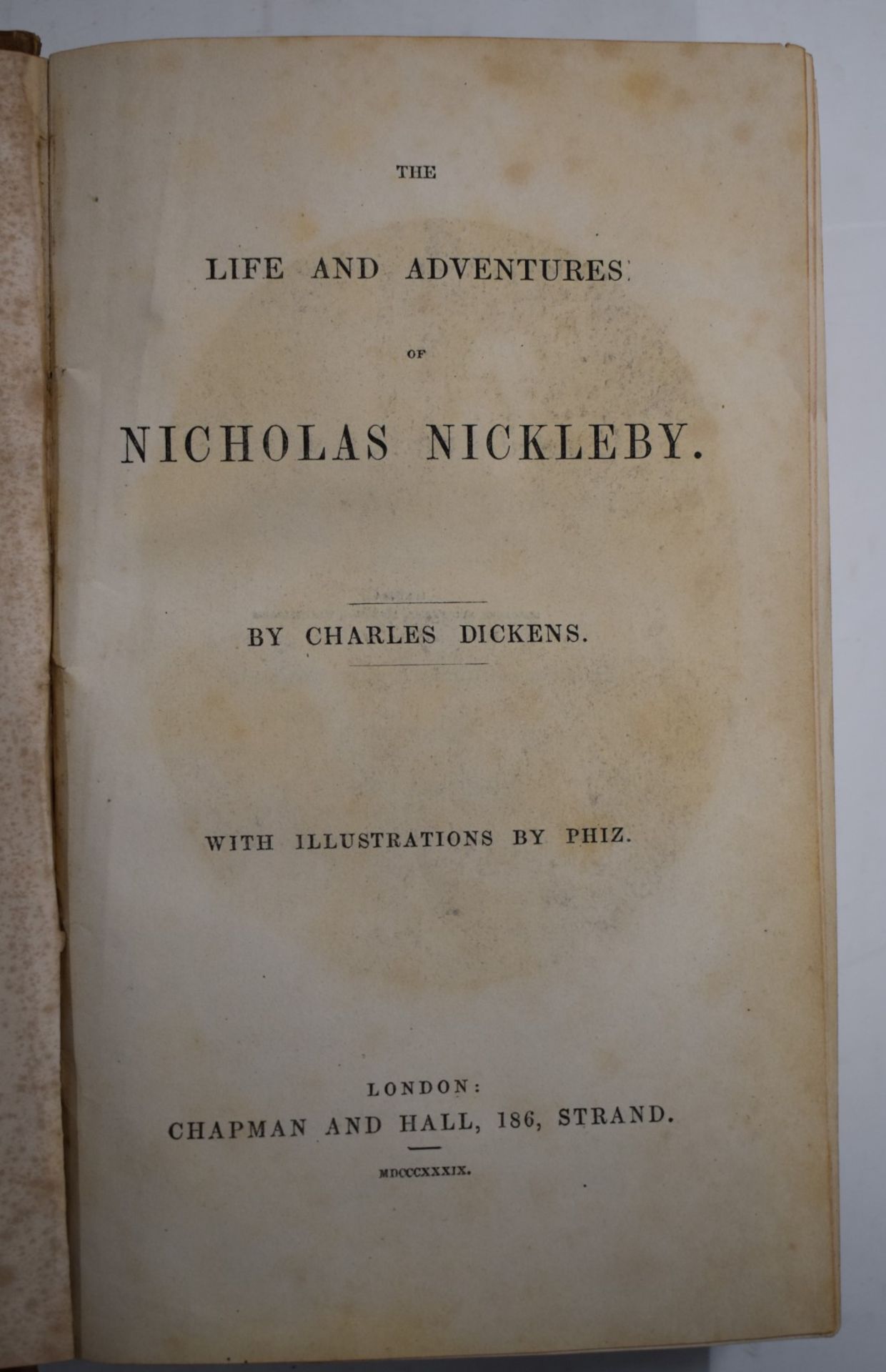 Charles Dickens The Life & Adventures of Nicholas Nickleby with Illustrations by Phiz published - Image 2 of 2