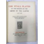 THE STALL PLATES OF THE KNIGHTS OF THE ORDER OF THE GARTER 1348-1485 BY W.H. ST.
