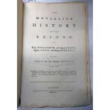 THE METALLICK HISTORY OF THE REIGNS OF KING WILLIAM III AND QUEEN MARY, QUEEN ANNE,