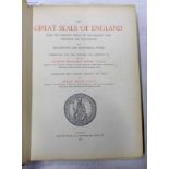 THE GREAT SEALS OF ENGLAND FROM THE EARLIEST PERIOD TO THE PRESENT TIME,