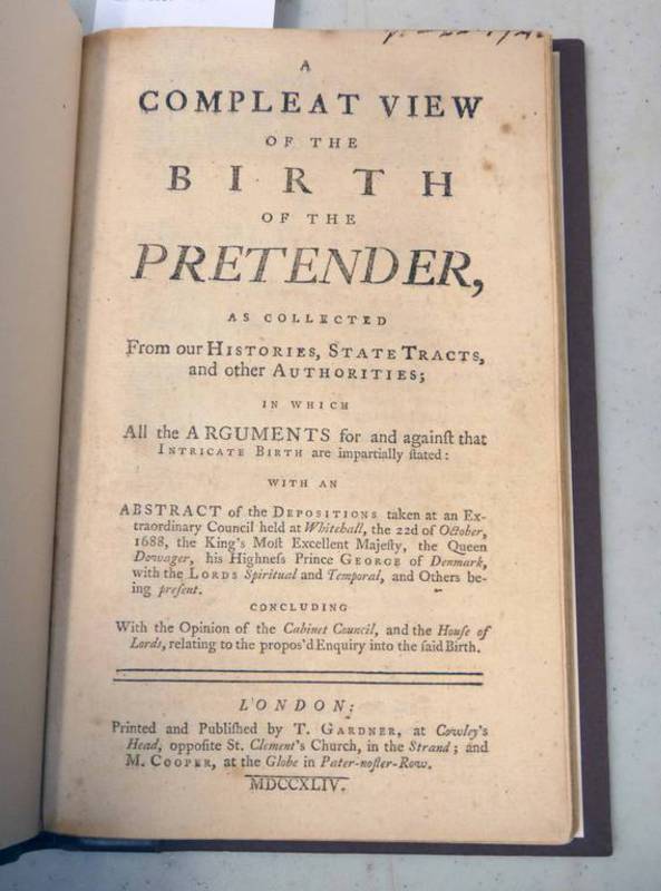 A COMPLEAT VIEW OF THE BIRTH OF THE PRETENDER, AS COLLECTED FROM OUR HISTORIES, STATE TRACTS,