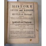 THE HISTORY OF THE LIVES AND REIGNS OF THE KINGS OF SCOTLAND FROM FERGUS THE FIRST KING,