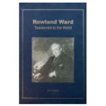 Natural History Book: Rowland Ward Taxidermist to the World, by Morris (P.A) - 2003 hardcover, 164