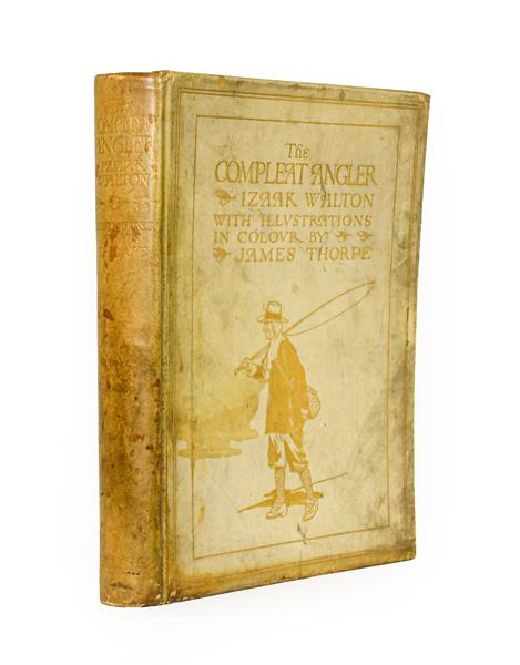 Thorpe (James, illustrator). The Compleat Angler, or the Contemplative Man's Recreation ... by Izaak