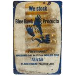 We Stock Blue Hawk Products: A Single-Sided Enamel Adverting Sign, 92cm by 60cm; and A Single-