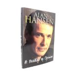 Alan Hansen 'A Matter of Opinion', a signed edition.