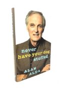 Alan Alda 'Never have your dog stuffed', signed edition.