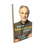 Alan Alda 'Never have your dog stuffed', signed edition.