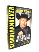 Jim Ross ' Sloberknocker', signed edition.