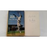 CRICKET, signed selection, inc. hardback edition, Pace Like Fire by Wes Hall, 1966, to flyleaf,