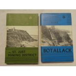 Noall (Cyril) The St Just Mining District 1973, dust jacket and Botallack 1972,