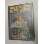 Moss (M) and Hume (J R) Ship Builders to the World - 125 Years of Harland and Wolff,